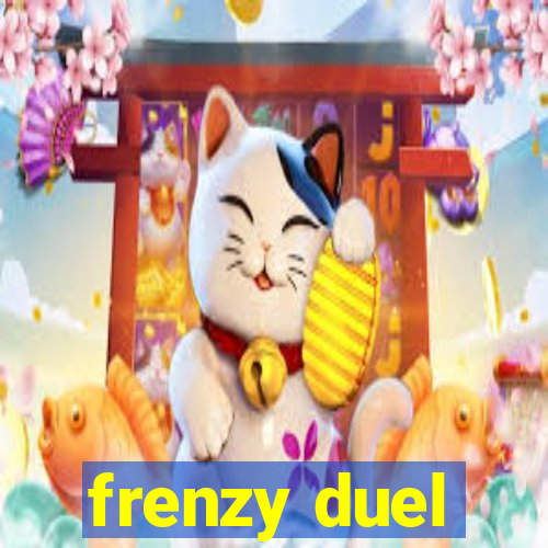 frenzy duel