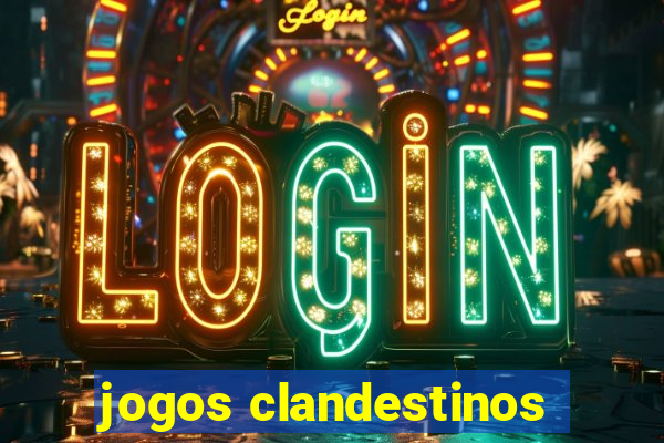 jogos clandestinos