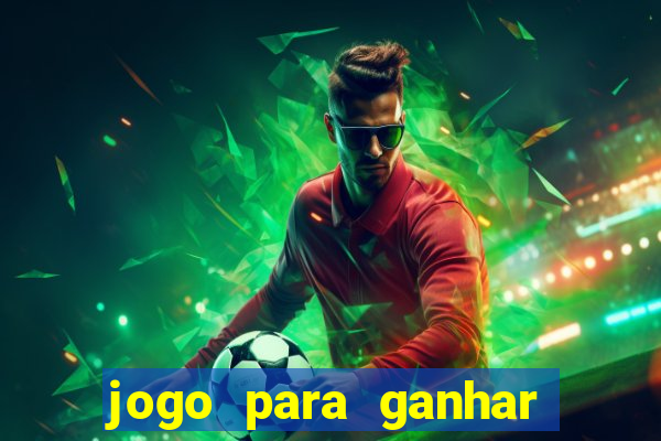 jogo para ganhar dinheiro em portugal