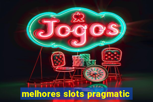 melhores slots pragmatic