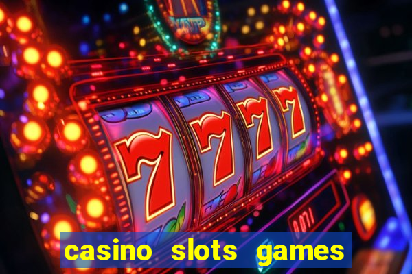 casino slots games for free