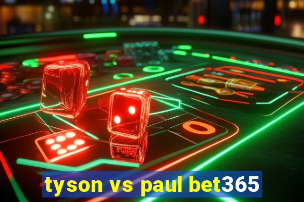 tyson vs paul bet365