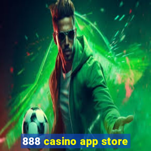 888 casino app store