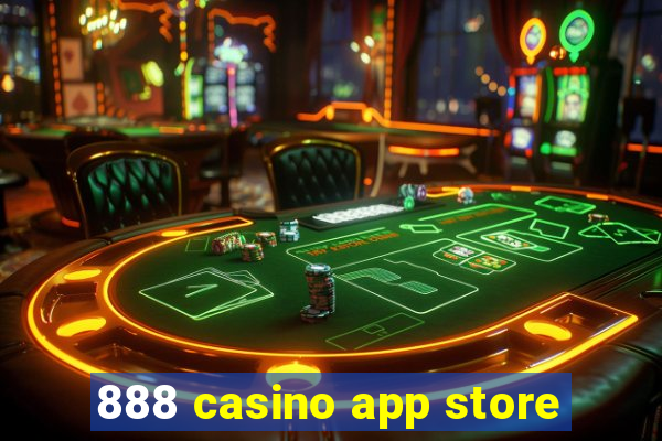 888 casino app store