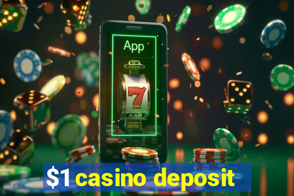 $1 casino deposit