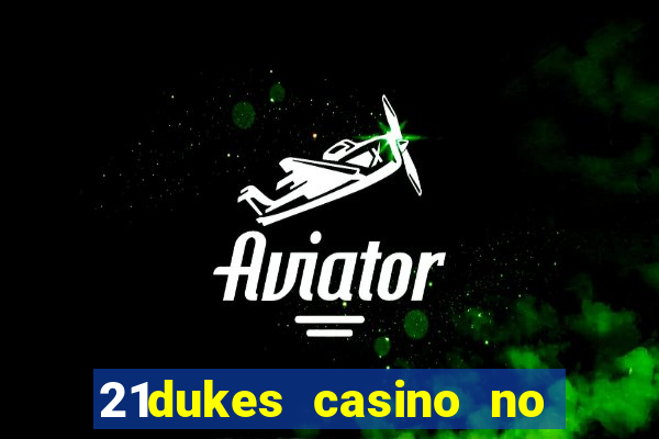 21dukes casino no deposit bonus