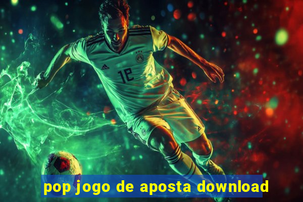 pop jogo de aposta download