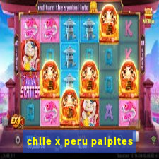 chile x peru palpites