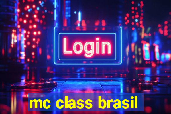 mc class brasil