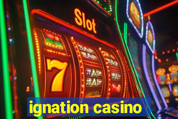 ignation casino