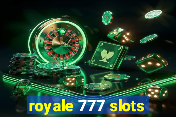 royale 777 slots