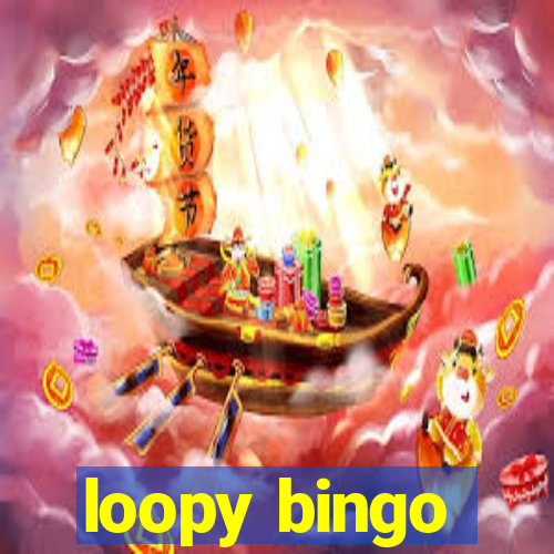 loopy bingo