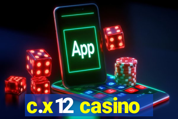 c.x12 casino