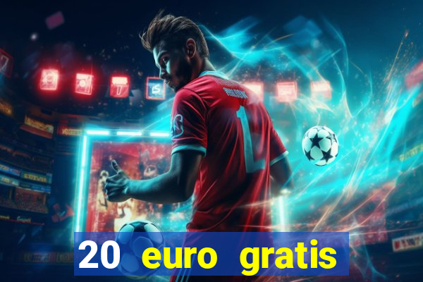 20 euro gratis online casino