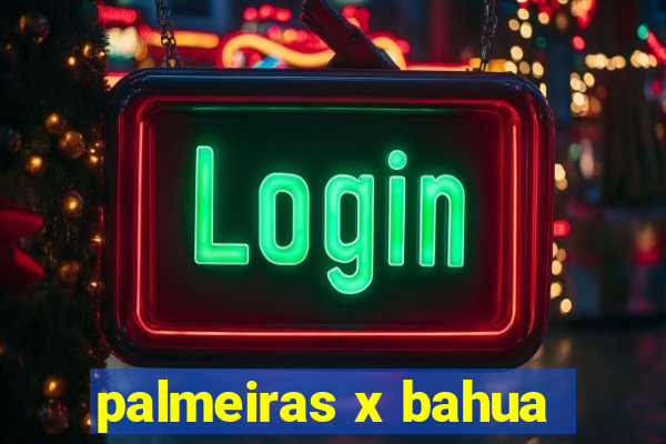 palmeiras x bahua