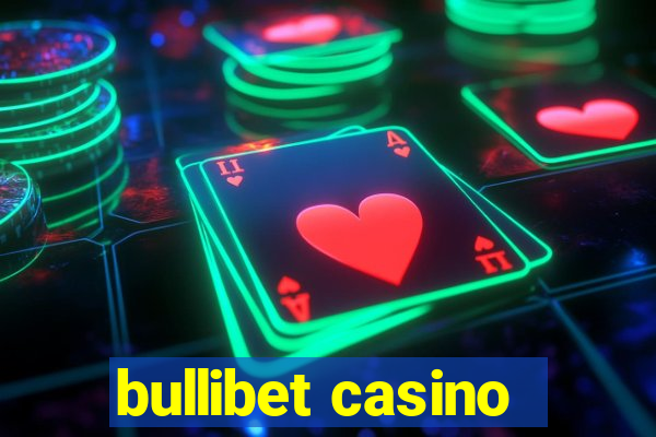 bullibet casino