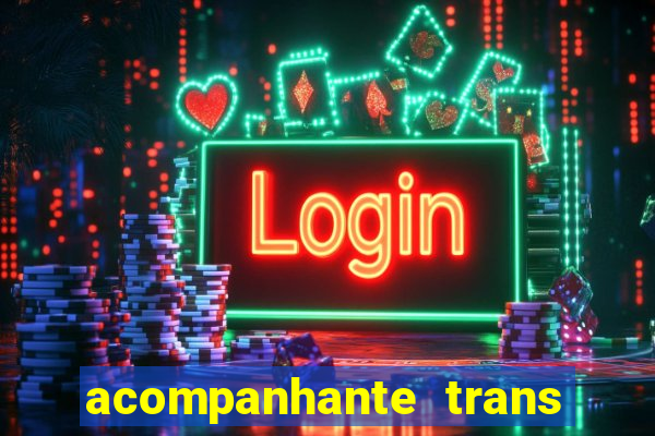 acompanhante trans de santos