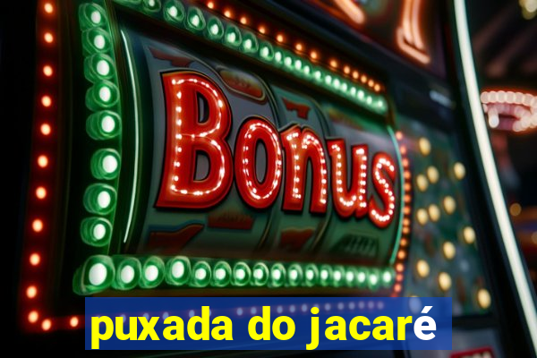 puxada do jacaré