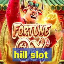 hill slot