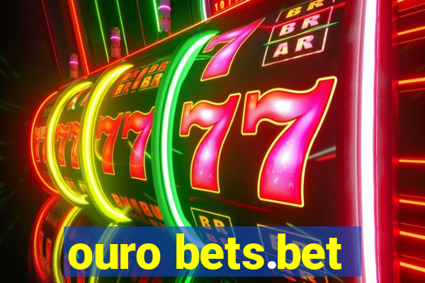 ouro bets.bet