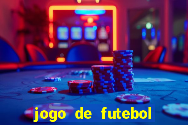 jogo de futebol dinheiro infinito