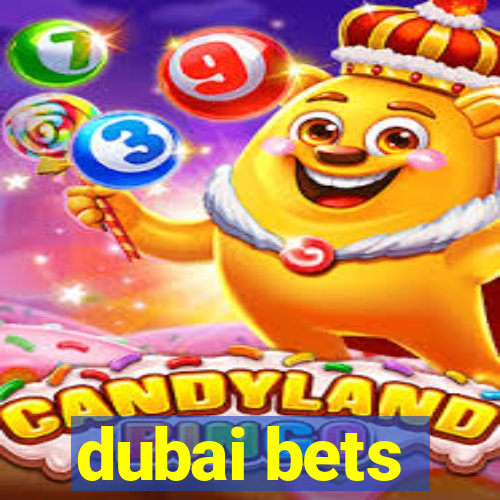 dubai bets