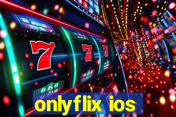 onlyflix ios