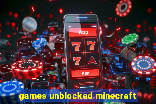 games unblocked minecraft