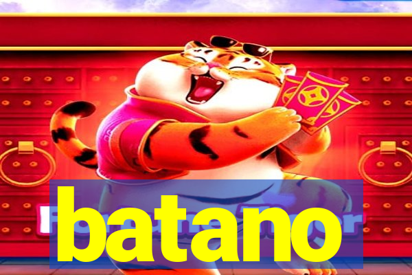 batano