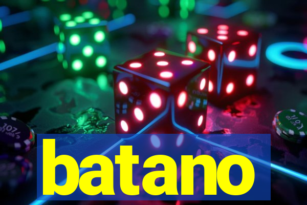 batano