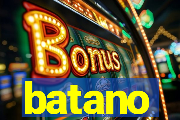 batano