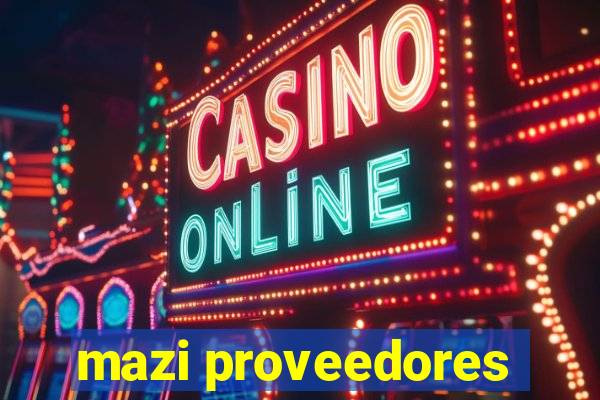 mazi proveedores