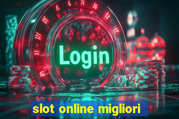 slot online migliori