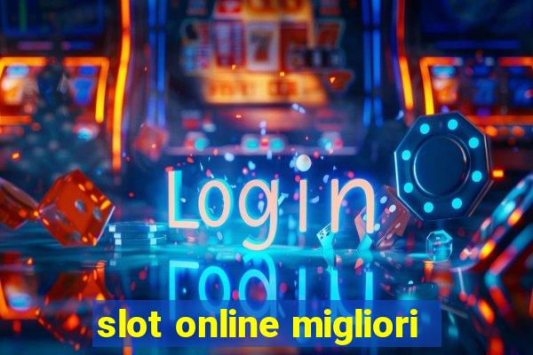 slot online migliori