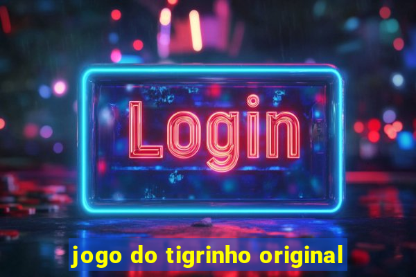 jogo do tigrinho original