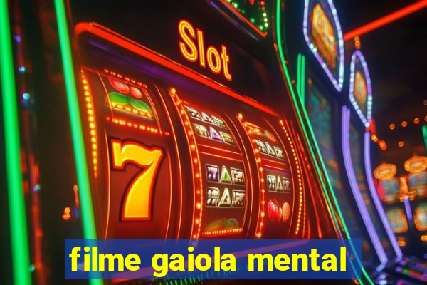 filme gaiola mental