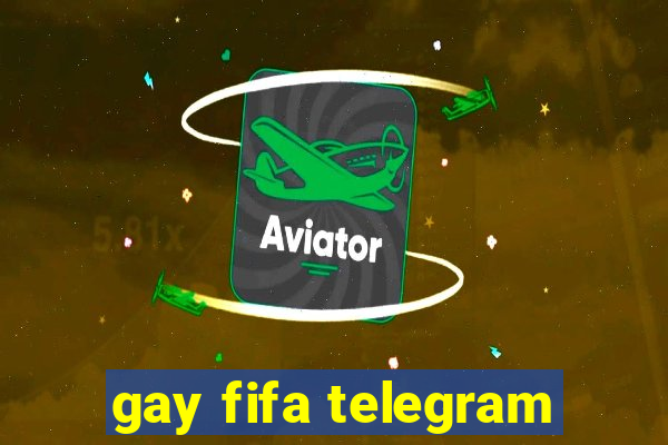 gay fifa telegram