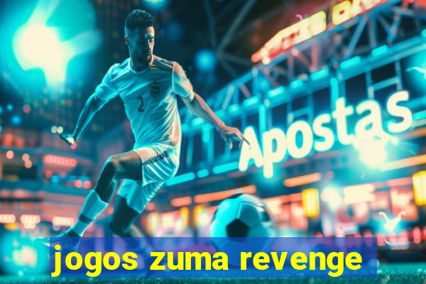 jogos zuma revenge