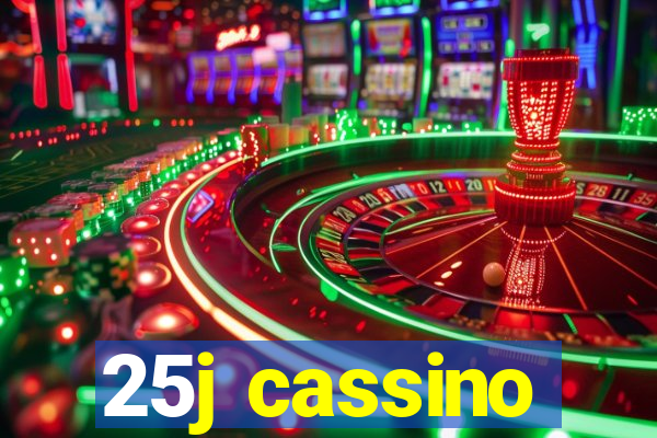 25j cassino