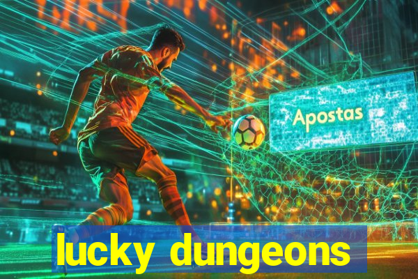 lucky dungeons