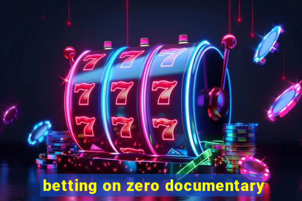 betting on zero documentary