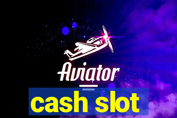 cash slot