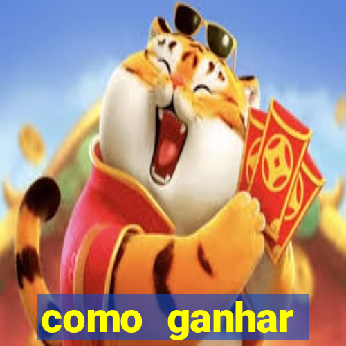 como ganhar dinheiro no jogo tigre