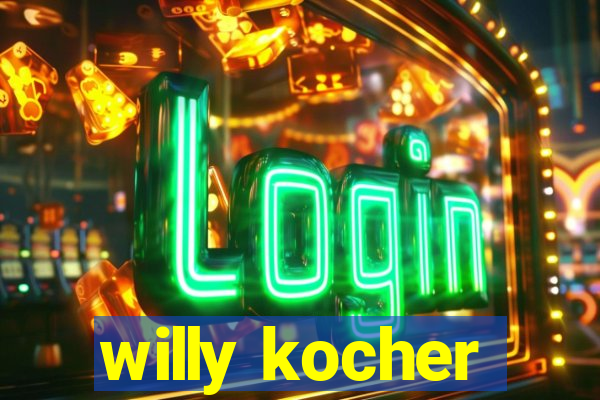 willy kocher