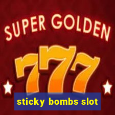 sticky bombs slot