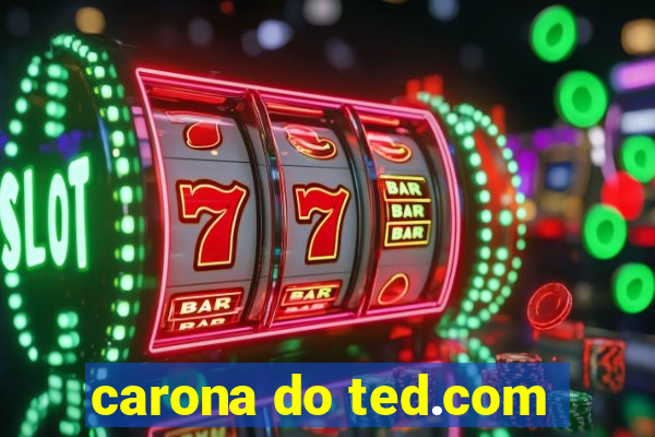 carona do ted.com