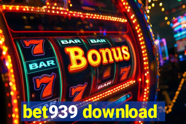 bet939 download