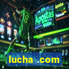 lucha .com