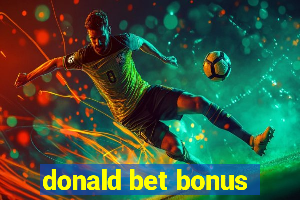 donald bet bonus