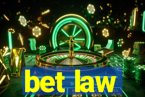 bet law